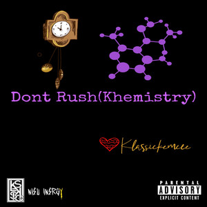 Don't Rush (Khemistry) [Explicit]