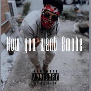 How you want Smoke (Explicit)