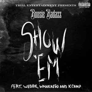 Show 'Em(feat. Webbie, Wankaego & K Camp) (Explicit)