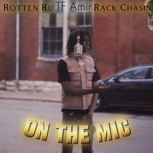 On The Mic (feat. RackChasinn & TF Amir) [Explicit]