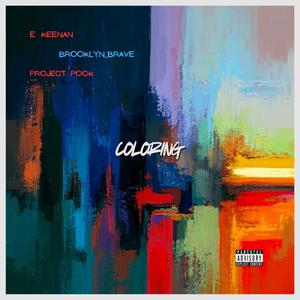 Coloring (feat. Brooklyn_Brave & Project Pook) [Explicit]