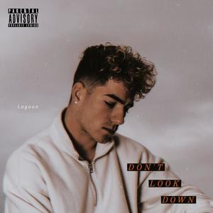 Don't Look Down(feat. Lagoon) (Explicit)