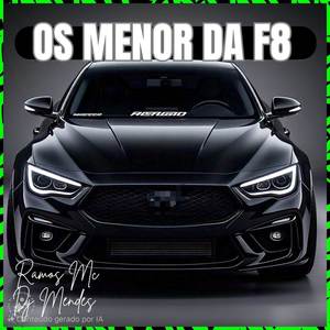 Os Menor Da F8 (Explicit)