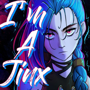 I'M A JINX (Arcane)