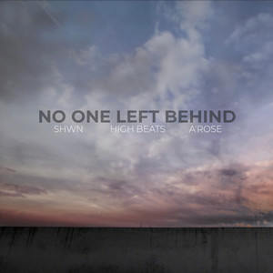 No One Left Behind (feat. SHWN & A'Rose)