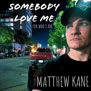 Somebody Love Me(feat. Bryan Keeling, Ted Russell Kamp & John Schreffler Jr)