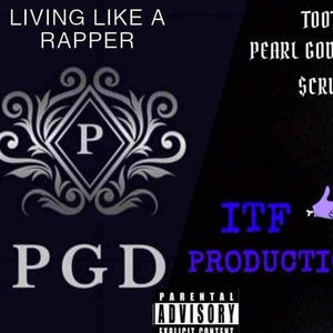 Living Like A Rapper (feat. TooTall & $crub) (Explicit)