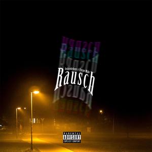 Rausch (feat. Fuego Mike) [Explicit]