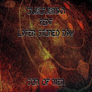 Son of Men (feat. Later Stoned Day)