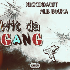 Wit Da Gang (Explicit)