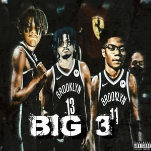 Big 3 (Explicit)