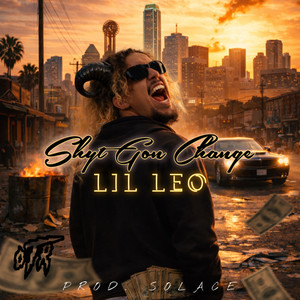 Shyt Gon Change (Explicit)