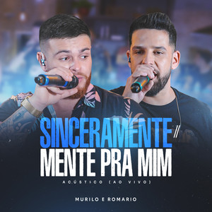 Sinceramente / Mente Pra Mim (Acústico, Ao Vivo)