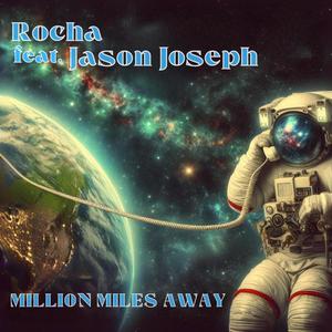 Million Miles Away (feat. Jason Joseph)