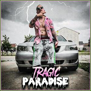 Tragic Paradise (Explicit)