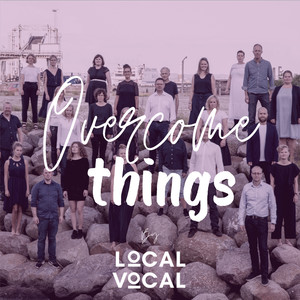 Overcome Things (Acapella)