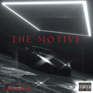 THE MOTIVE (Explicit)