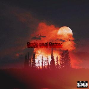 Back and Better (Explicit)