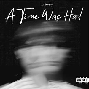 A Time Was Had (Explicit)