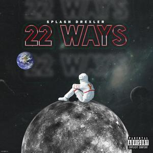 22 Ways (Explicit)