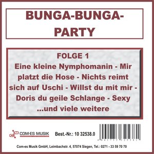 Bunga-Bunga-Party, Folge 1