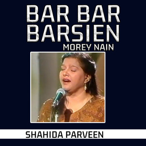 Bar Bar Barsien Morey Nain