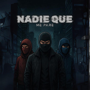 Nadie que me pare (Explicit)