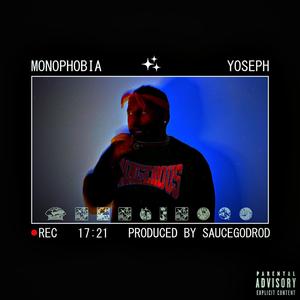 Monophobia (Explicit)