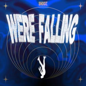 Were Falling