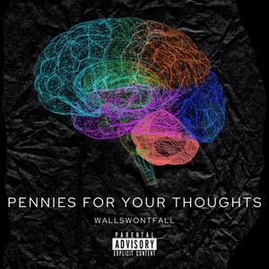 Pennies For Your Thoughts (Explicit)