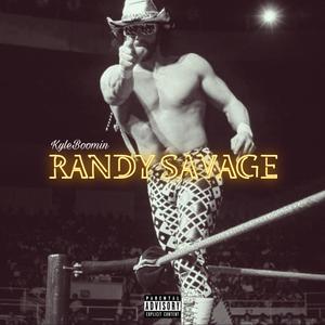 Randy Savage (Explicit)