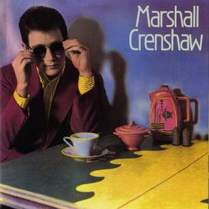 Marshall Crenshaw (Deluxe)