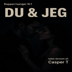 Du & Jeg (feat. Nation En) (Explicit)