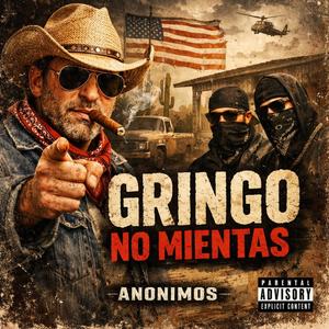 Gringo No Mientas (Explicit)
