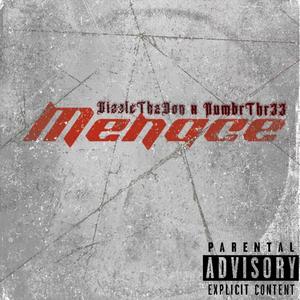 Menace (feat. NumbrThr33) (Explicit)