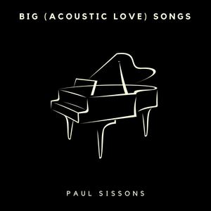 Big Acoustic Love Songs