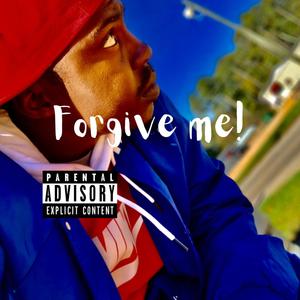 Forgive Me (feat. DCC & Company) (Explicit)