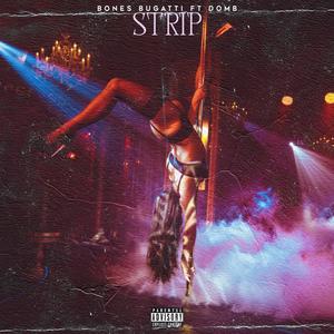 STRIP (feat. DomB) (Explicit)