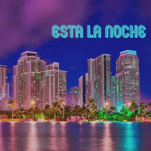 Esta La Noche (feat. J7, Kn!feFl!p, AAcidGreen & JULEZ) [Explicit]