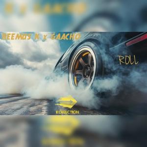 ROLL (feat. Gaacho) (Explicit)