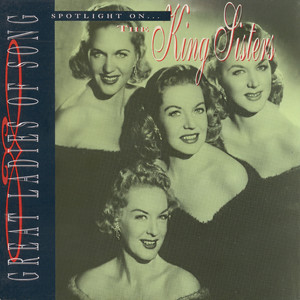 The King Sisters - Don't Take Your Love From Me