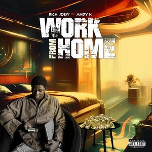 Work from Home (feat. Andy K)