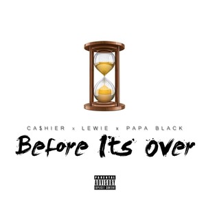 Before It's Over (Explicit)