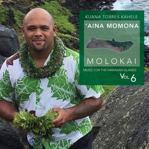 Music for the Hawaiian Islands, Vol. 6 (Aina Momona, Molokai)