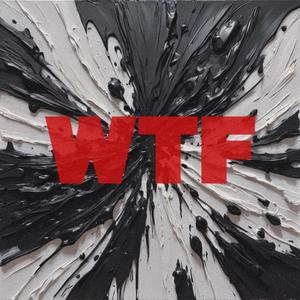 WTF (Explicit)