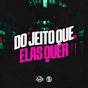 Do Jeito Que Elas Quer (Explicit)