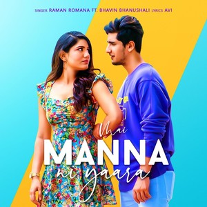 Mai Manna Ni Yaara(feat. Bhavin Bhanushali)