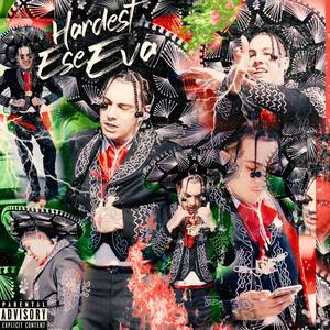 Hardest Ese Eva (Explicit)