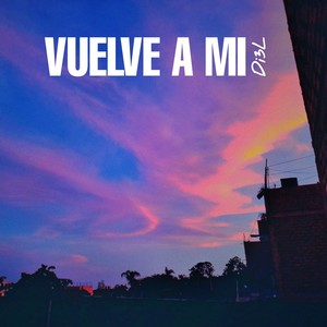 Vuelve A Mi