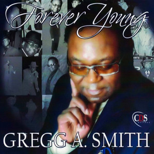 Gregg A. Smith - Forever Young